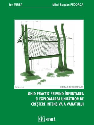 Ghid practic privind înființarea și exploatarea unităților de creștere intensivă a vânatului
