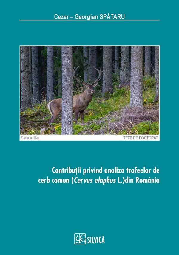 Contribuții privind analiza trofeelor de cerb comun (<i>Cervus elaphus</i> L.) din România